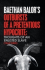 Image for Outbursts of a Pretentious Hypocrite; Thoughts of an Enlisted Slave (Year Three)