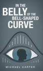 Image for In the Belly of the Bell-Shaped Curve