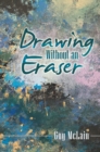 Image for Drawing Without an Eraser