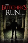 Image for Butcher&#39;s Run: A Novel