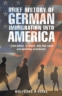 Image for Brief History of German Immigration into America - from Where, to Where, Why They Came and What They Contributed