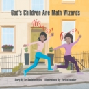Image for God&#39;s Children Are Math Wizards