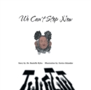 Image for We Can&#39;t Stop Now