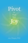 Image for Pivot to Find Your Joy