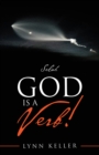 Image for God Is a Verb!: Selah