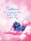 Image for Feathers: The Magnificent Blue Alicorn That Couldn&#39;t Fly