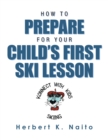 Image for How to Prepare for Your Child&#39;s First Ski Lesson
