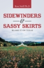 Image for Sidewinders &amp; Sassy Skirts: Blame It on Texas