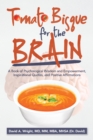 Image for Tomato Bisque for the Brain: A Book of Psychological Wisdom and Empowerment, Inspirational Quotes, and Positive Affirmations