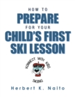 Image for How to Prepare for Your Child&#39;s First Ski Lesson