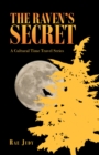 Image for Raven&#39;s Secret: A Cultural Time Travel Series