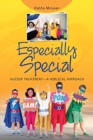 Image for Especially Special : Autism Treatment-A Biblical Approach