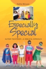 Image for Especially Special: Autism Treatment-A Biblical Approach