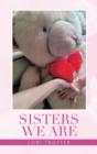Image for Sisters We Are
