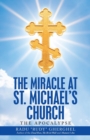 Image for The Miracle at St. Michael&#39;s Church : The Apocalypse