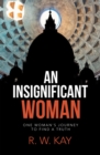 Image for Insignificant Woman: One Woman's Journey to Find a Truth