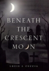 Image for Beneath the Crescent Moon