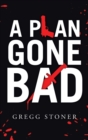 Image for A Plan Gone Bad