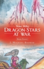 Image for Brian Miller : Dragon-Stars at War: Book Eight