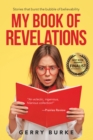 Image for My Book of Revelations: Stories That Burst the Bubble of Believability