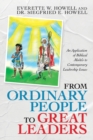 Image for From Ordinary People to Great Leaders : An Application of Biblical Models to Contemporary Leadership Issues