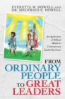 Image for From Ordinary People To Great Leaders : An Application Of Biblical Models To Contemporary Leadership Issues