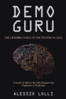 Image for Demo Guru : the Credible Voice of the Technical Sale: A Guide to Master the Sales Engineering Profession to Perfection