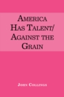 Image for America Has Talent/Against The Grain