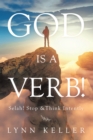Image for God Is a Verb!: Selah! Stop &amp;Think Intently