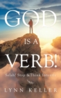 Image for God Is a Verb! : Selah! Stop &amp;Think Intently