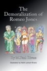 Image for The Demoralization of Romeo Jones