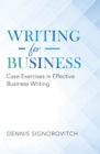 Image for Writing For Business: Case Exercises In