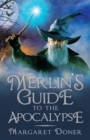 Image for Merlin&#39;s Guide to the Apocalypse