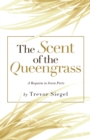 Image for Scent of the Queengrass: A Requiem in Seven Parts
