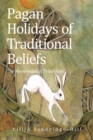 Image for Pagan Holidays of Traditional Beliefs: The Knowledge of Traditions