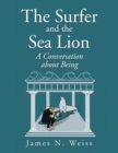 Image for Surfer and the Sea Lion: A Conversation About Being