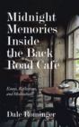Image for Midnight Memories Inside the Back Road Cafe: Essays, Reflections, and Meditations