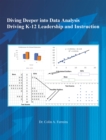 Image for Diving Deeper Into Data Analysis : Driving K-12 Leadership And Instruction