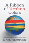 Image for A Ribbon of Broken Colors