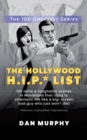 Image for Hollywood H.I.P.* List: 100 Lame and Laughable Scenes in Movieland That Cling to Cinematic Life Like a Big-Screen Bad Guy Who Just Won&#39;t Die!