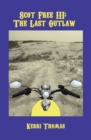Image for Scot Free Iii: The Last Outlaw