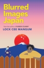 Image for Blurred Images Japan: From the Author of Rubbish Dummy
