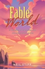 Image for Fable World: A Compilation of Diverse and Distinctive Short Stories