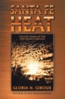 Image for Santa Fe Heat: Volume Three of the New Mexico Trilogy