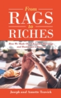 Image for From Rags to Riches : How We Made Our Christian Marriage and Businesses a Success