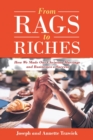 Image for From Rags to Riches : How We Made Our Christian Marriage and Businesses a Success