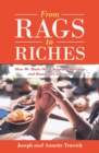 Image for From Rags to Riches: How We Made Our Christian Marriage and Businesses a Success