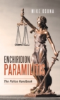 Image for Enchiridion Paramilitis: The Police Handbook
