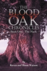 Image for Blood Oak Chronicles: Book One : the Mark