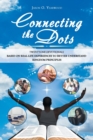 Image for Connecting the Dots : Twenty-One Devotionals Based on Real-Life Experiences to Better Understand Kingdom Principles